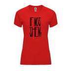 Funktionsshirt "If not now" Damen