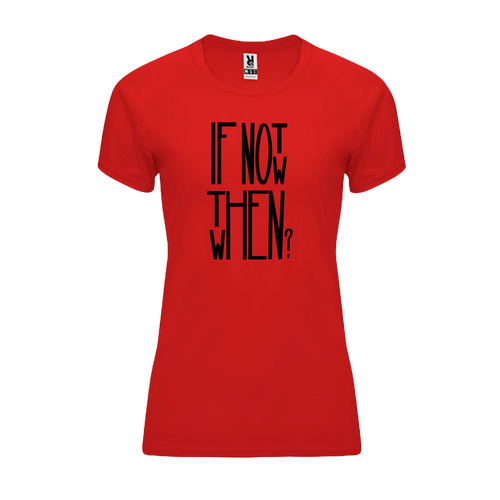 Funktionsshirt "If not now" Damen