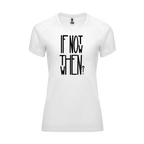 Funktionsshirt "If not now" Damen