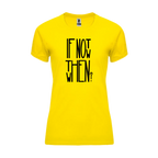 Funktionsshirt "If not now" Damen