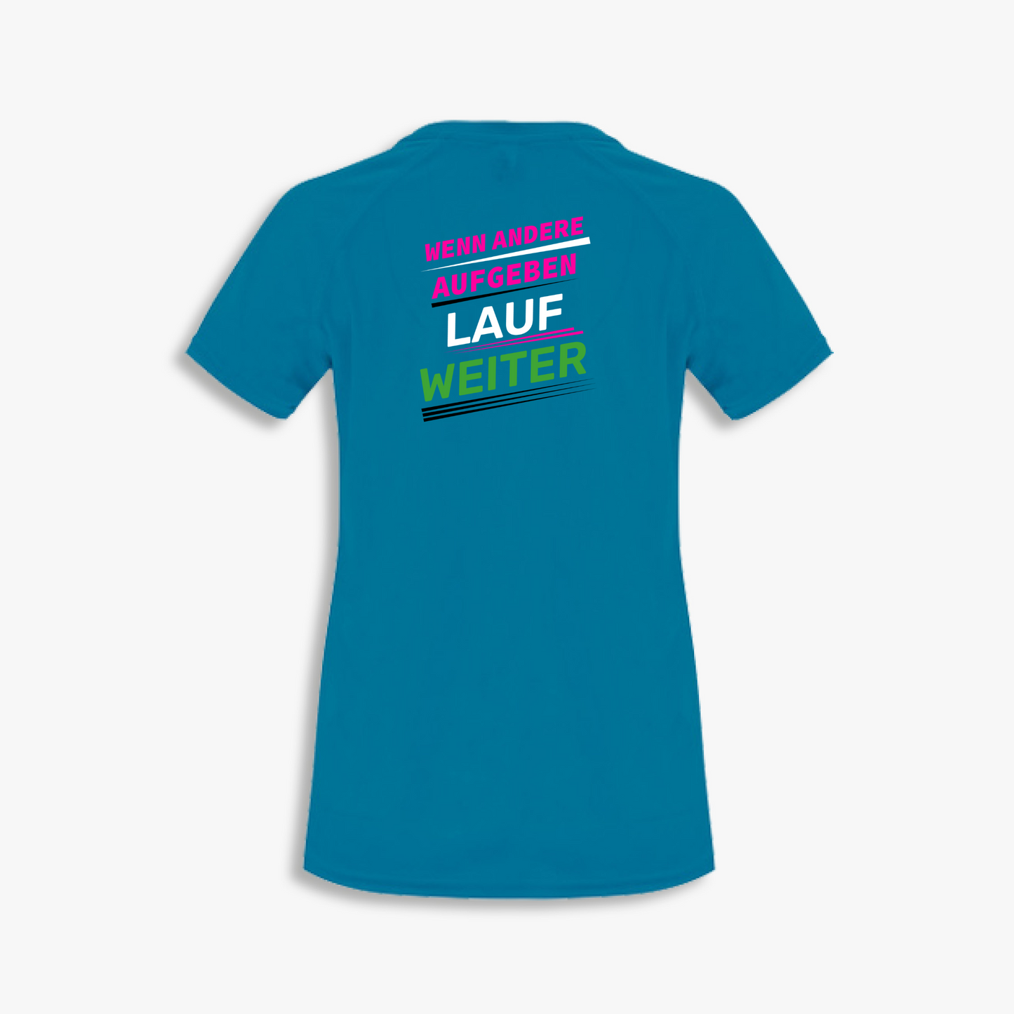 Funktionsshirt "Wenn andere aufgeben" Damen