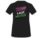 Funktionsshirt "Wenn andere aufgeben" Damen