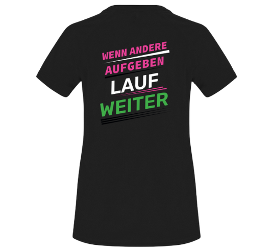Funktionsshirt "Wenn andere aufgeben" Damen