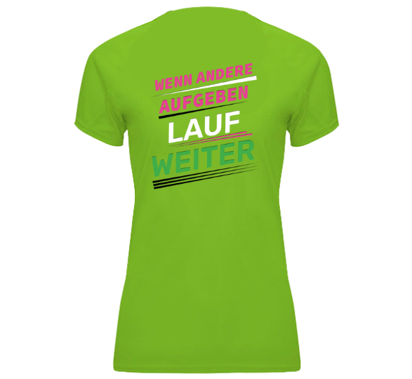 Funktionsshirt "Wenn andere aufgeben" Damen