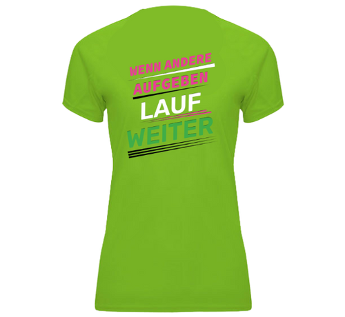 Funktionsshirt "Wenn andere aufgeben" Damen