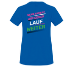 Funktionsshirt "Wenn andere aufgeben" Damen