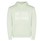 Hoodie "Half Coffee, Half Runner"