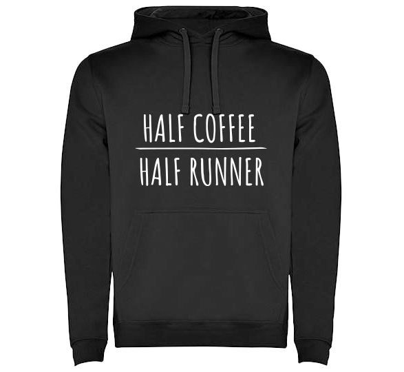 Hoodie "Half Coffee, Half Runner"