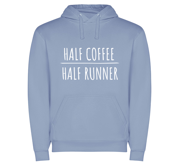Hoodie "Half Coffee, Half Runner"